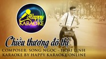 HAPPY KARAOKE - CHIỀU THƯƠNG ĐÔ THỊ - TONE NAM - Bm