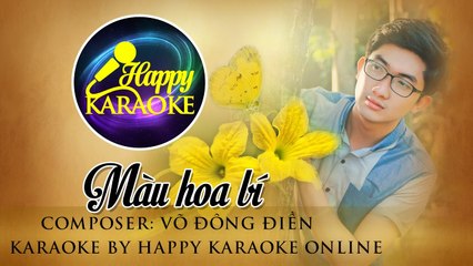 HAPPY KARAOKE - MÀU HOA BÍ - TONE NAM - G#m