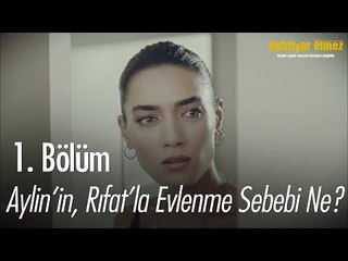 Aylin'in, Rıfat'la evlenme sebebi ne? - Bahtiyar Ölmez 1. Bölüm