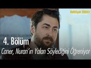 Caner, Nuran'ın yalan söylediğini anlıyor - Bahtiyar Ölmez 4. Bölüm