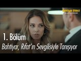 Bahtiyar Rıfat'ın sevgilisiyle tanışıyor - Bahtiyar Ölmez 1. Bölüm