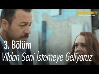 Vildan seni istemeye geliyoruz - Bahtiyar Ölmez 3. Bölüm