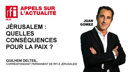 Jérusalem : quelles conséquences pour la paix ?