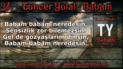 Tuncer Yolal -  Babam  2017 ilahi (Medine)