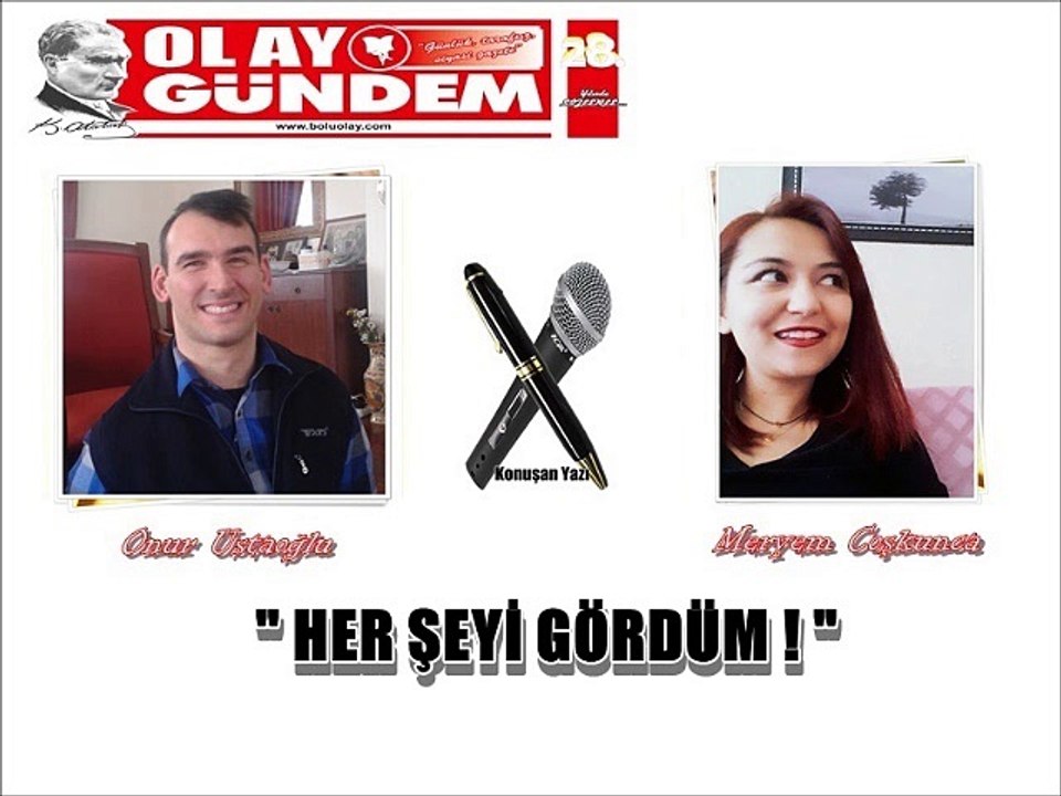 HER ŞEYİ GÖRDÜM!