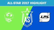 Highlight: Siêu Sao Đông Nam Á (GPL) vs Siêu Sao Trung Quốc (LPL) - All-Star 2017 Highlight