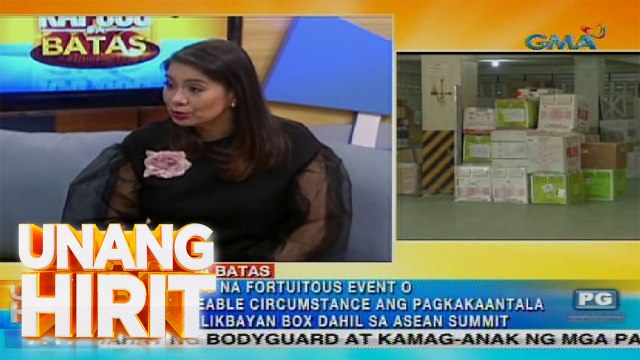 Unang Hirit: Kapuso sa Batas: Balikbayan box, na-delay daw dahil sa ASEAN Summit?