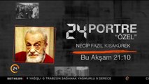 24 Portre Özel bu akşam 21:10'da