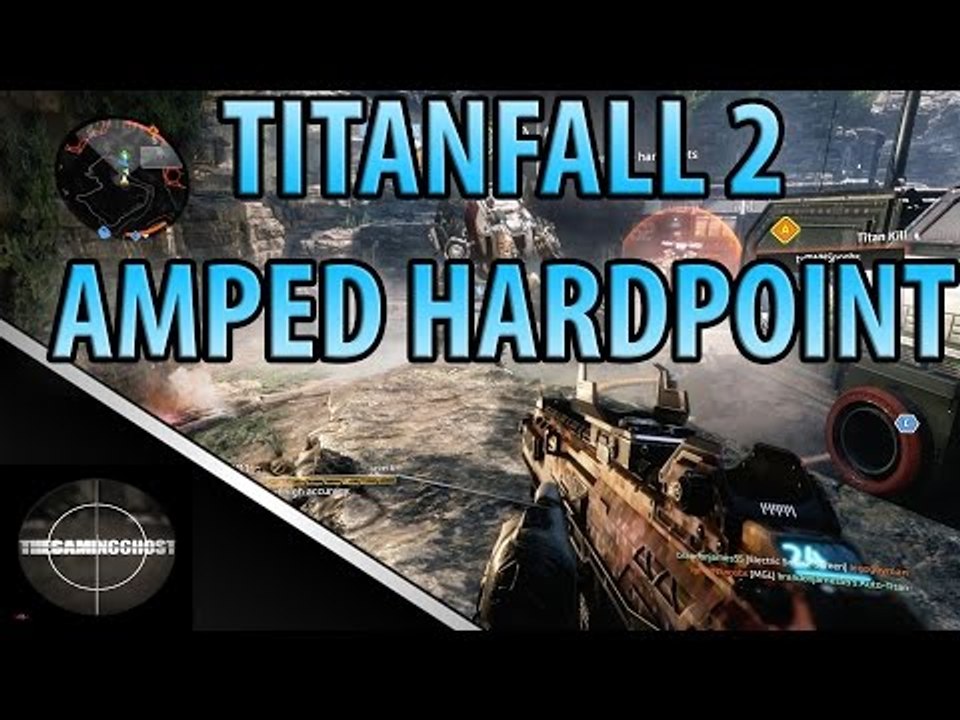 Titanfall 2 - Amped Hardpoint on Crash Site