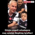 Görme Engelli Arkadaşına Maç Anlatan Beşiktaş Taraftarı