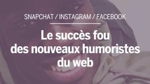 Sur Snapchat et Instagram, le succès fou des nouveaux humoristes du web