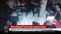 Sandalyeli direniş kamerada