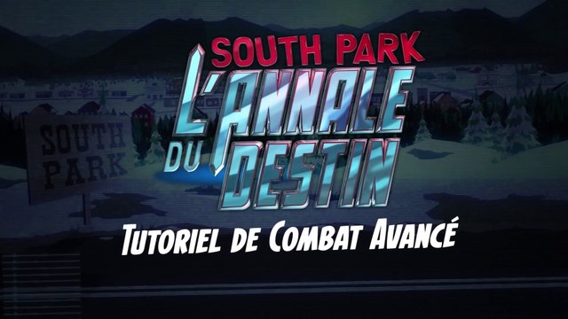 South Park : L'Annale du Destin - Tutoriel de combat avancé