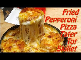 Fried Pepperoni Pizza Tater Tot Skillet