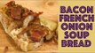 Simple Recipes: Bacon and Cheese French Onion Soup Bread