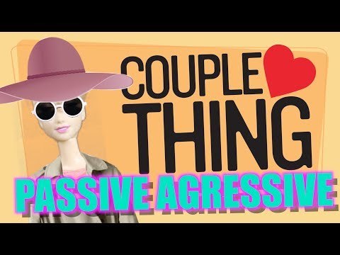 How to Be Passive Aggressive in Your Relationship | CoupleThing