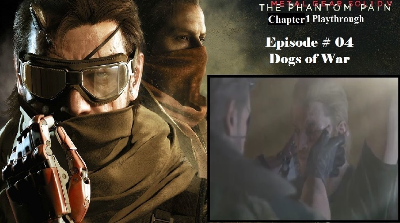 Metal Gear Solid V: The Phantom Pain C1 Playthrough [04/68]