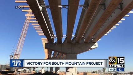 Victory for South Mountain Project in court, construction will continue