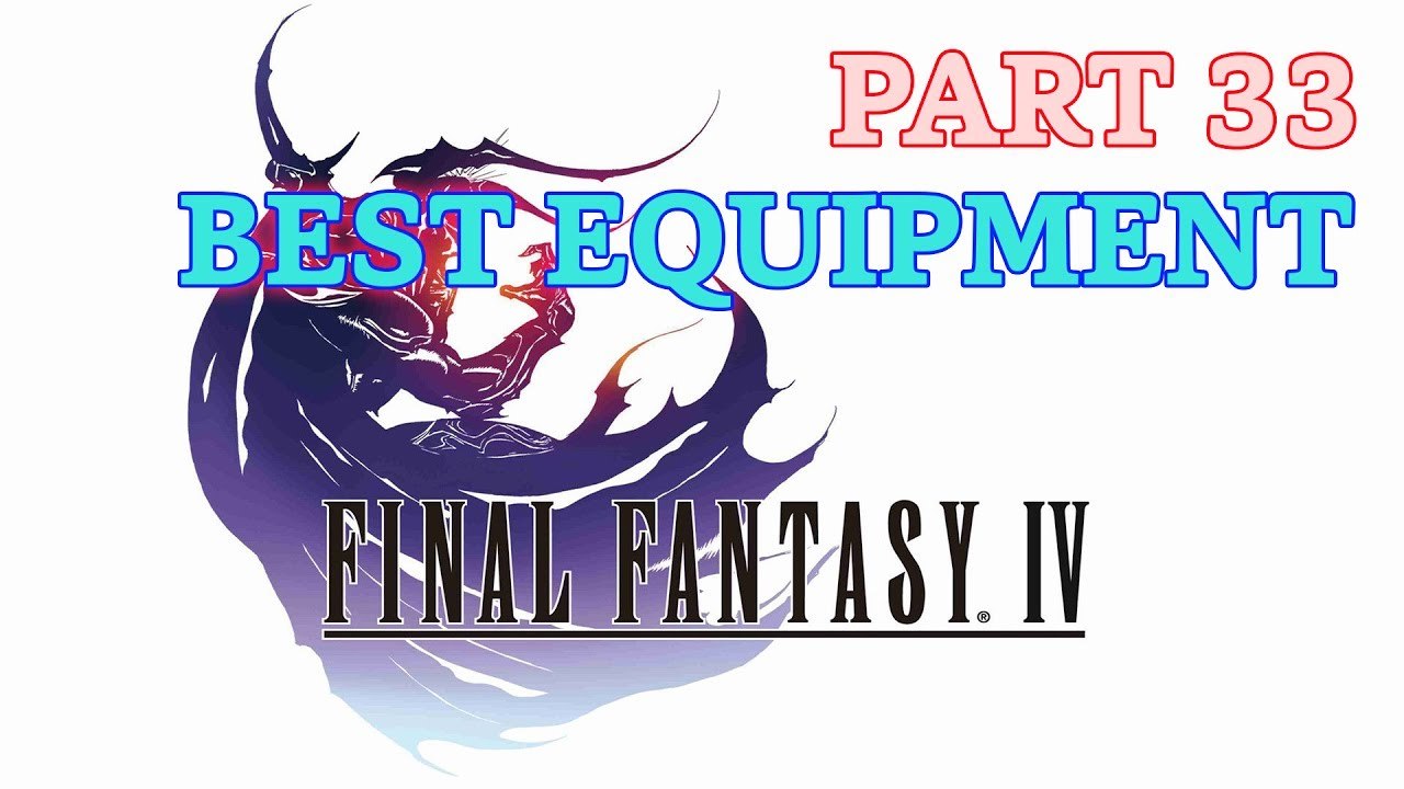 [PSP] Final Fantasy IV Perfect 100% - Part 33: Best Equipment Showcase