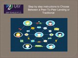 Step by step instructions to Choose Between a Peer-To-Peer Lending or Traditional Loan