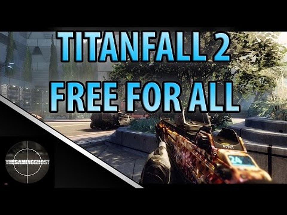 Titanfall 2 - FREE FOR ALL