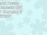 LaptopTastatur  Notebook Keyboard Ersatz Austausch Deutsch QWERTZ für HP Compaq 6730B