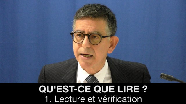 I. Qu'est-ce que lire? - Lecture et vérification, Paul MATHIAS