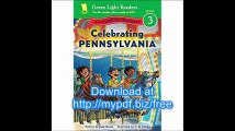 Celebrating Pennsylvania 50 States to Celebrate (Green Light Readers Level 3)