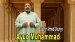 Bashir Ahmed Ghuniyo - Ayuo Muhammad | Naat | HD Video