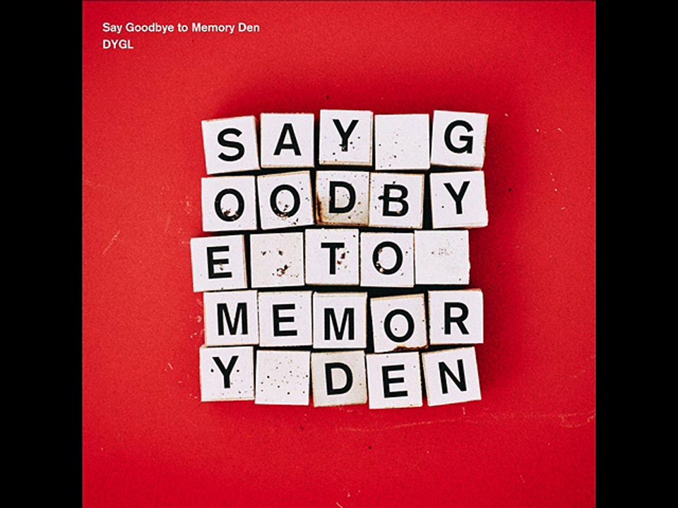 DYGL - Say Goodbye to Memory Den - 6.Boys On TV