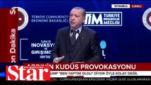 Cumhurbaşkanı Erdoğan'dan Kudüs provokasyonuna tepki: Birilerinin keyfi için...