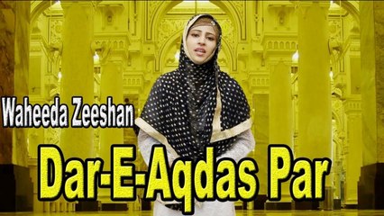 Wahida Zeeshan - Dar-E-Aqdas Par| Naat | HD Video