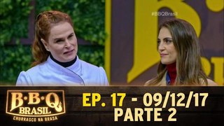 Ep 17 - BBQ Brasil - Parte 2 - 09.12.17