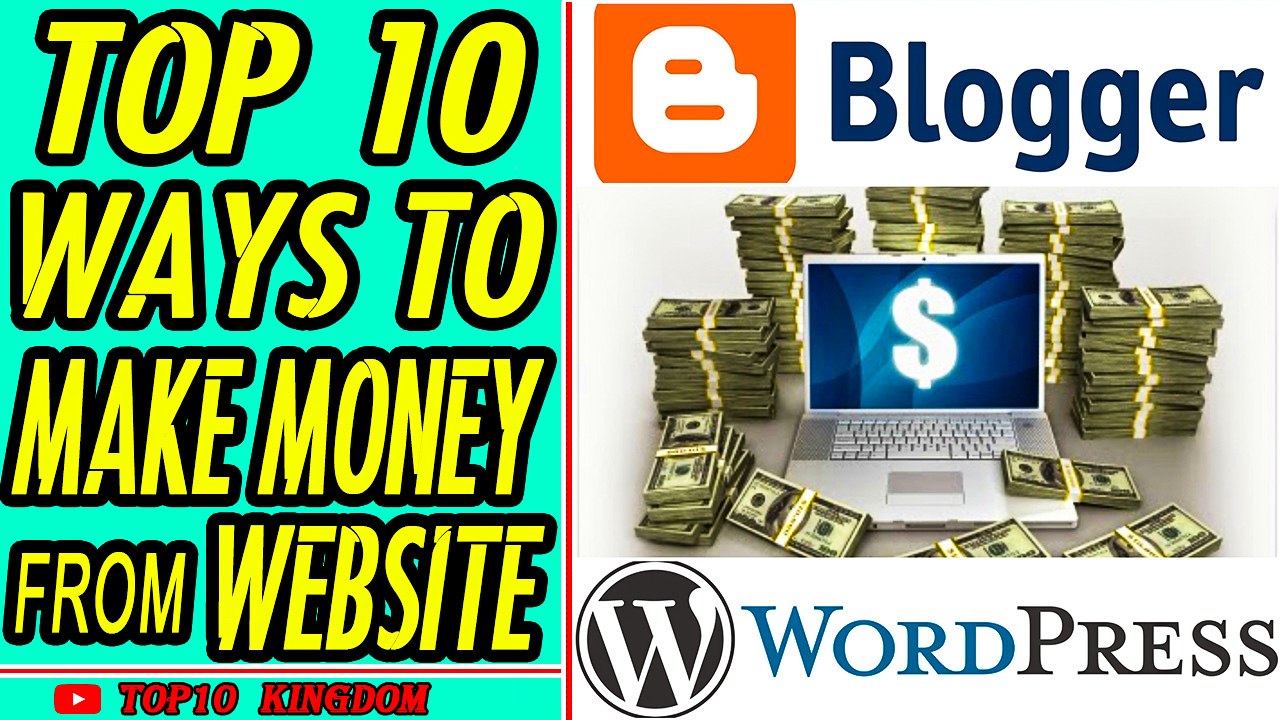 TOP 10 Ways To Make Money From [Website/ Blogger/ WordPress]