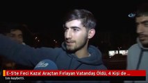 E-5'te Feci Kaza! Araçtan Fırlayan Vatandaş Öldü, 4 Kişi de Yaralandı