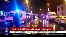 Reina katliamı davası başlıyor