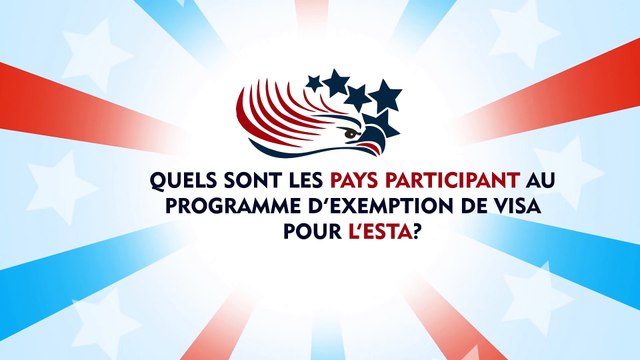 ESTA FAQ Exemples : Mon pays fait-il partie du Programme d’exemption de visa pour l’ESTA ?
