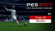 Pes2017 - Top 10 Goals Compilation #1 |  Lionel Messi - Aubameyang - Carrasco & many more