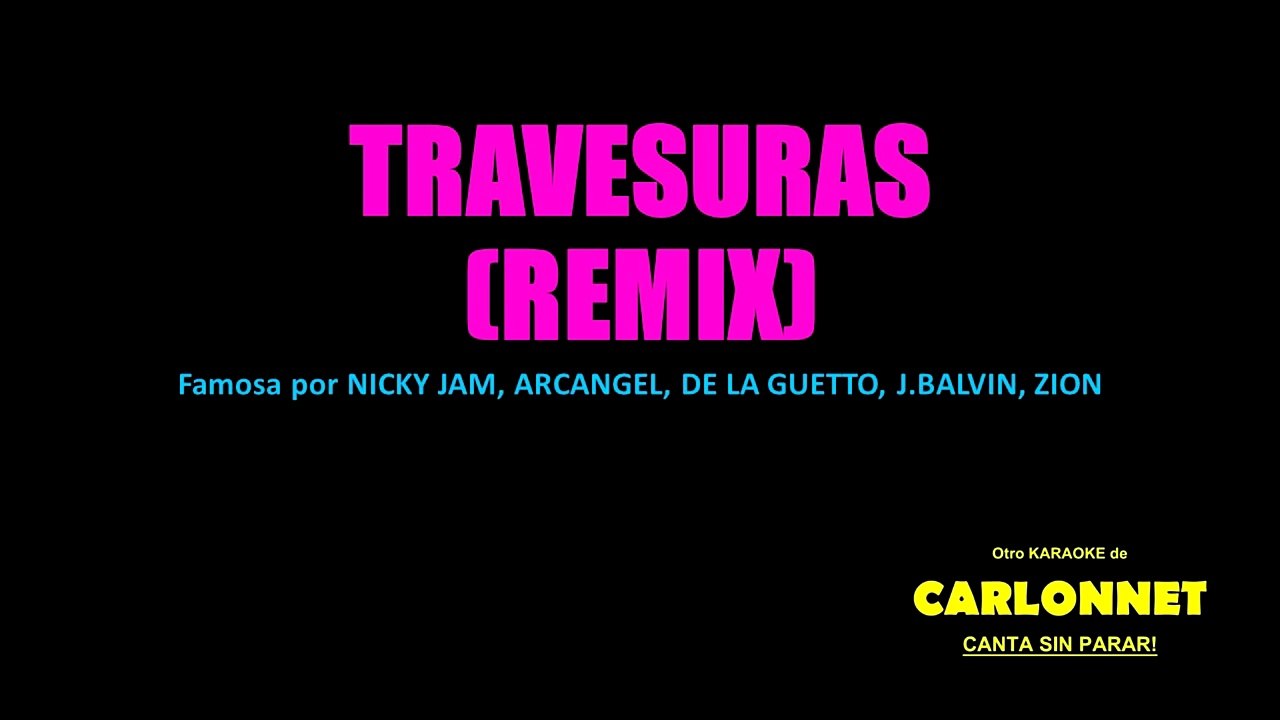 Travesuras Remix (karaoke) - Nicky Jam