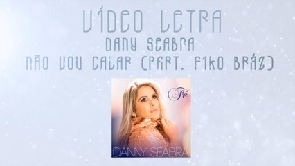 Danny Seabra - Não vou calar (part. Fiko bráz)