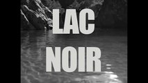 LAC NOIR Bande Annonce (2017) Film Français