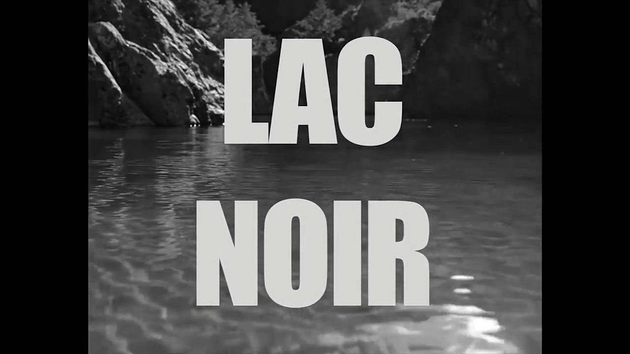LAC NOIR Bande Annonce (2017) Film Français