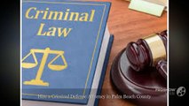 Hire a Criminal Defense Attorney in Palm Beach County