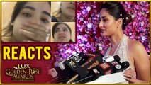 Kareena Kapoor Khan Strong Reaction On Zaira Wasim Molestation Case At Lux Golden Rose Awards 2017