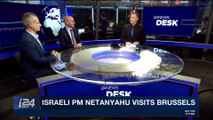 i24NEWS DESK | Israeli PM Netanyahu visits Brussels | Monday, December 11th 2017