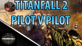 Titanfall 2 Pilot V Pilot - MY TEAM SUCKS