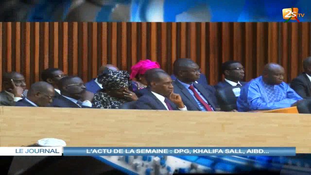 ZAP SUR L'ACTU DE LA SEMAINE : DPG, KHALIFA SALL, AIBD