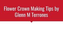 2 Flower Crown Making Tips by Glenn M Terrones