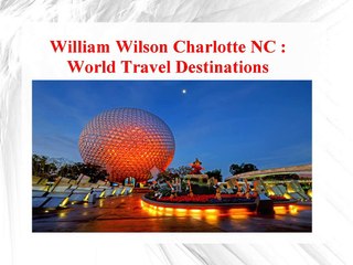William Wilson Charlotte NC - World Travel Destinations