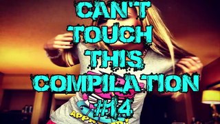 Can't Touch This CompilaTion #14